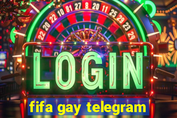 fifa gay telegram